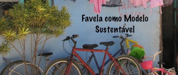 Favela Como Modelo Sustentável