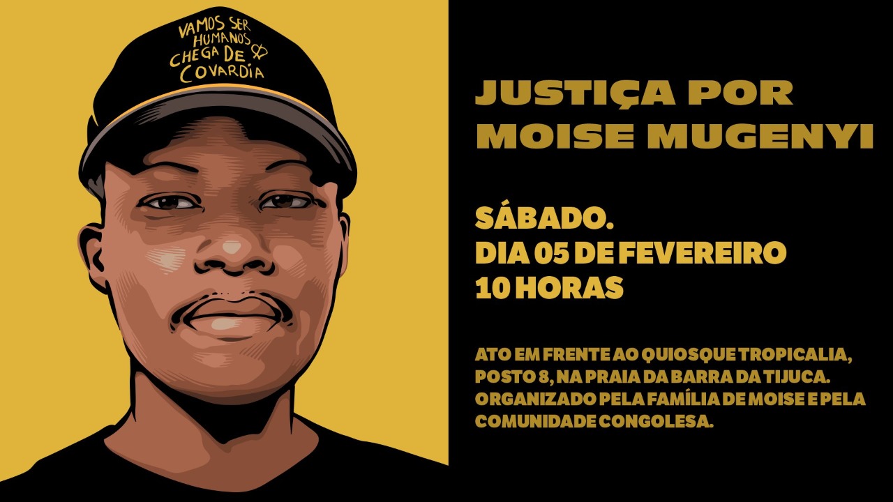 Convocação para o ato Justiça por Moïse no Rio de Janeiro, Posto 8 da Barra da Tijuda, sábado, 5 de fevereiro, às 10h.
