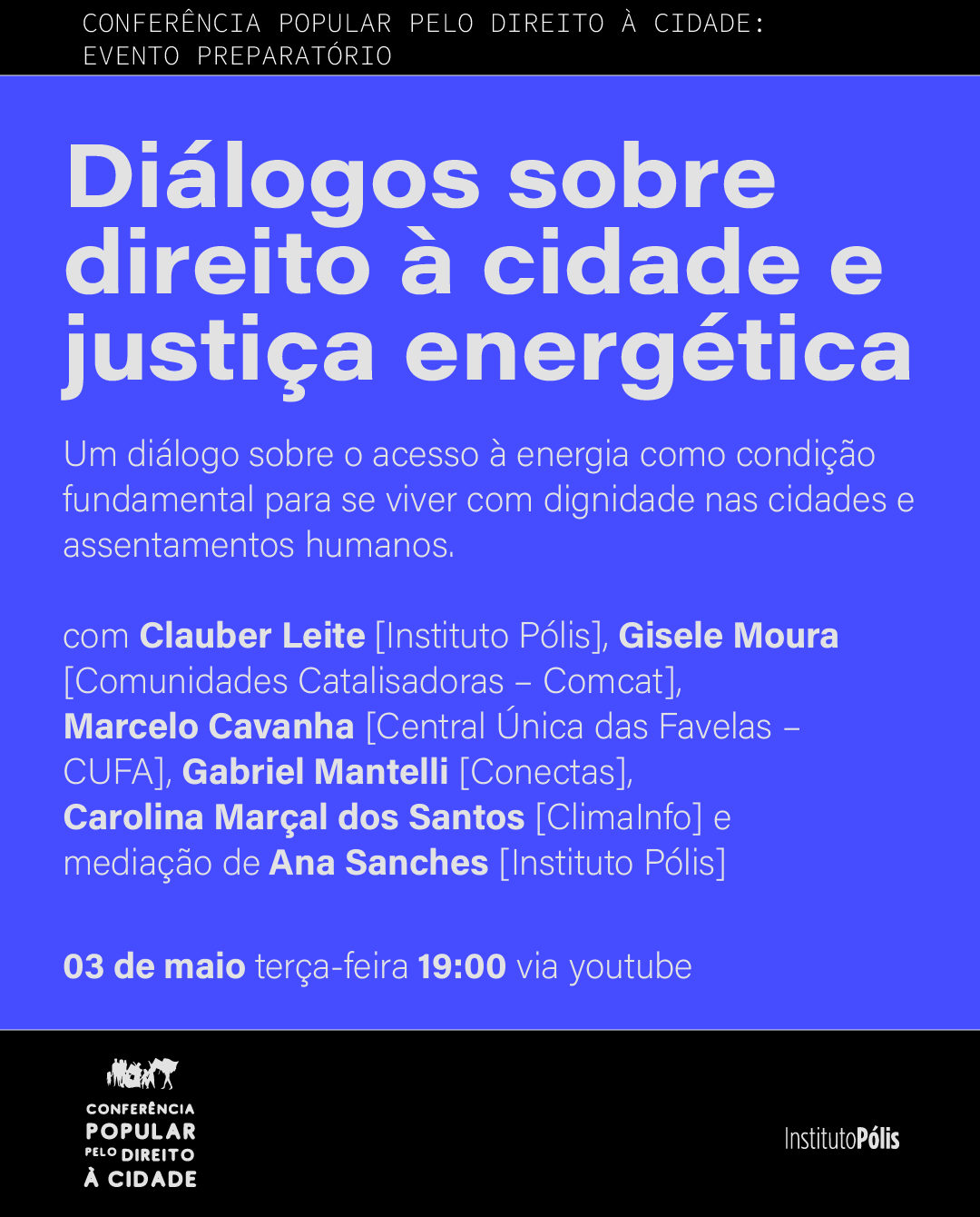 "Diálogos sobre Direito à Cidade e Justiça Energética" foi um encontro preparatório para a Conferência Popular pelo Direito à Cidade, que acontecerá em Junho 2022, em São Paulo.