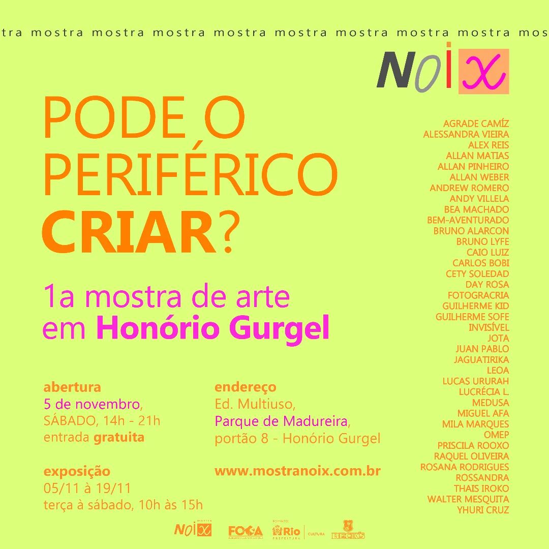 Artistas e serviço da 1ª Mostra de Arte Periférica Noix, no Parque de Madureira, em Honório Gurgel, pergunta 'Pode o Periférico Criar'. Divulgação Instagram